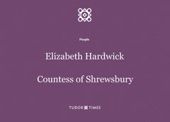 Elizabeth (Bess) Hardwick, Countess of Shrewsbury: Family Tree