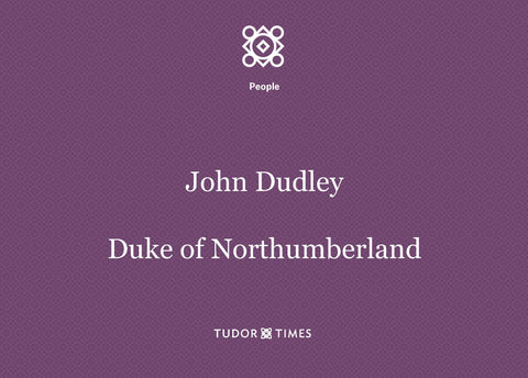 John Dudley, Duke of Northumberland: Family Tree