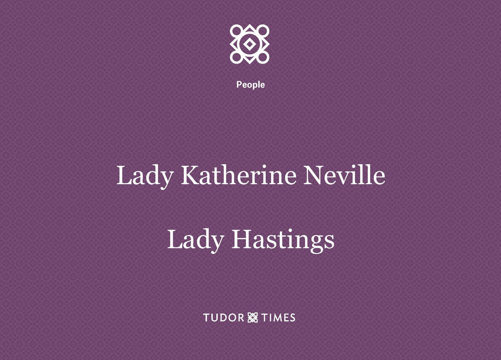 Katherine Neville, Lady Hastings Family Tree