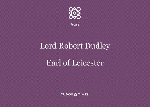 Lord Robert Dudley, Earl of Leicester: Family Tree