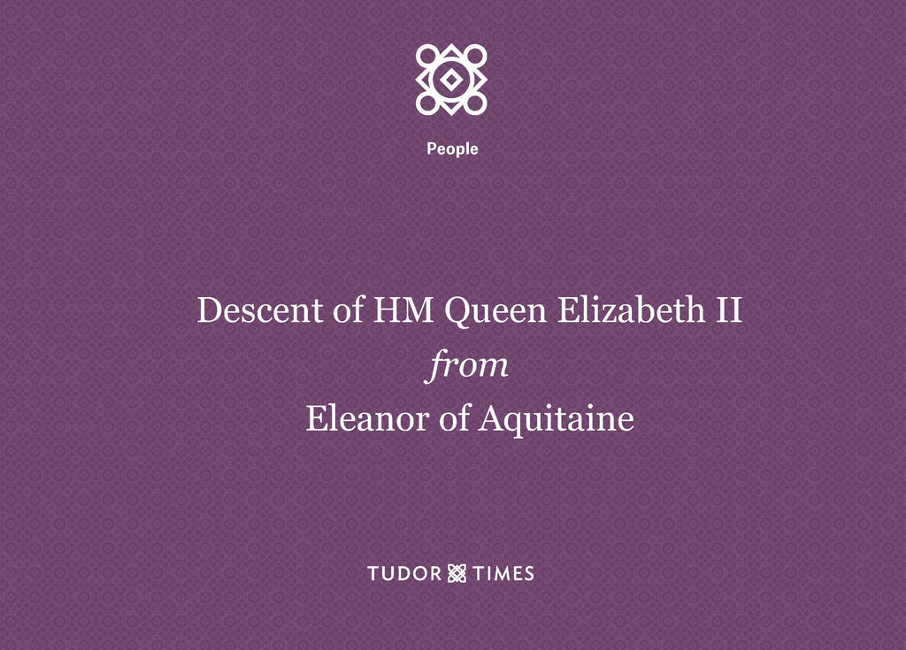 HM Queen Elizabeth II's descent from Eleanor of Aquitaine