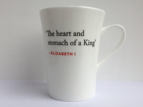 Elizabeth I Quote Mug (The heart and stomach...)