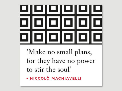 Quotes Greeting Card (Machiavelli - Make no small...)